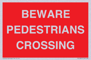 BEWARE PEDESTRIANS CROSSING